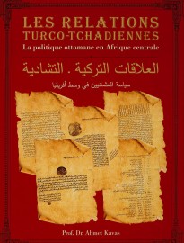 Les Relations Turco Tchadiennes “La Politique Ottomane En Afrique Centrale”