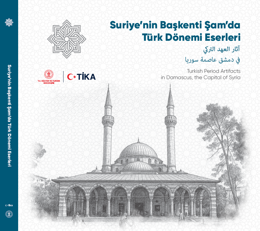 Suriye’nin Başkenti Şam’da Türk Dönemi Eserleri